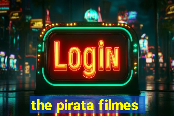 the pirata filmes